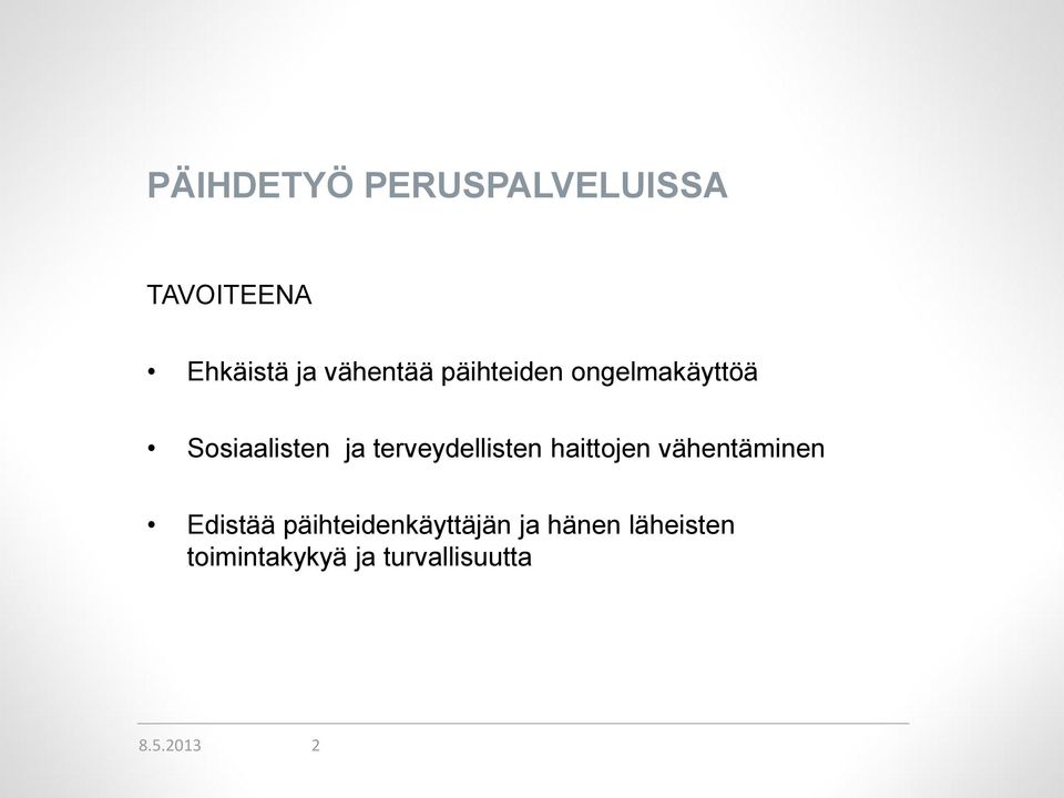 terveydellisten haittojen vähentäminen Edistää