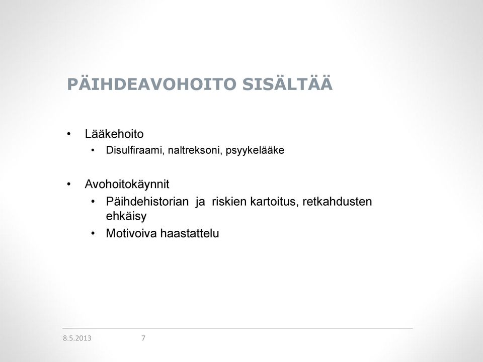 Avohoitokäynnit Päihdehistorian ja riskien