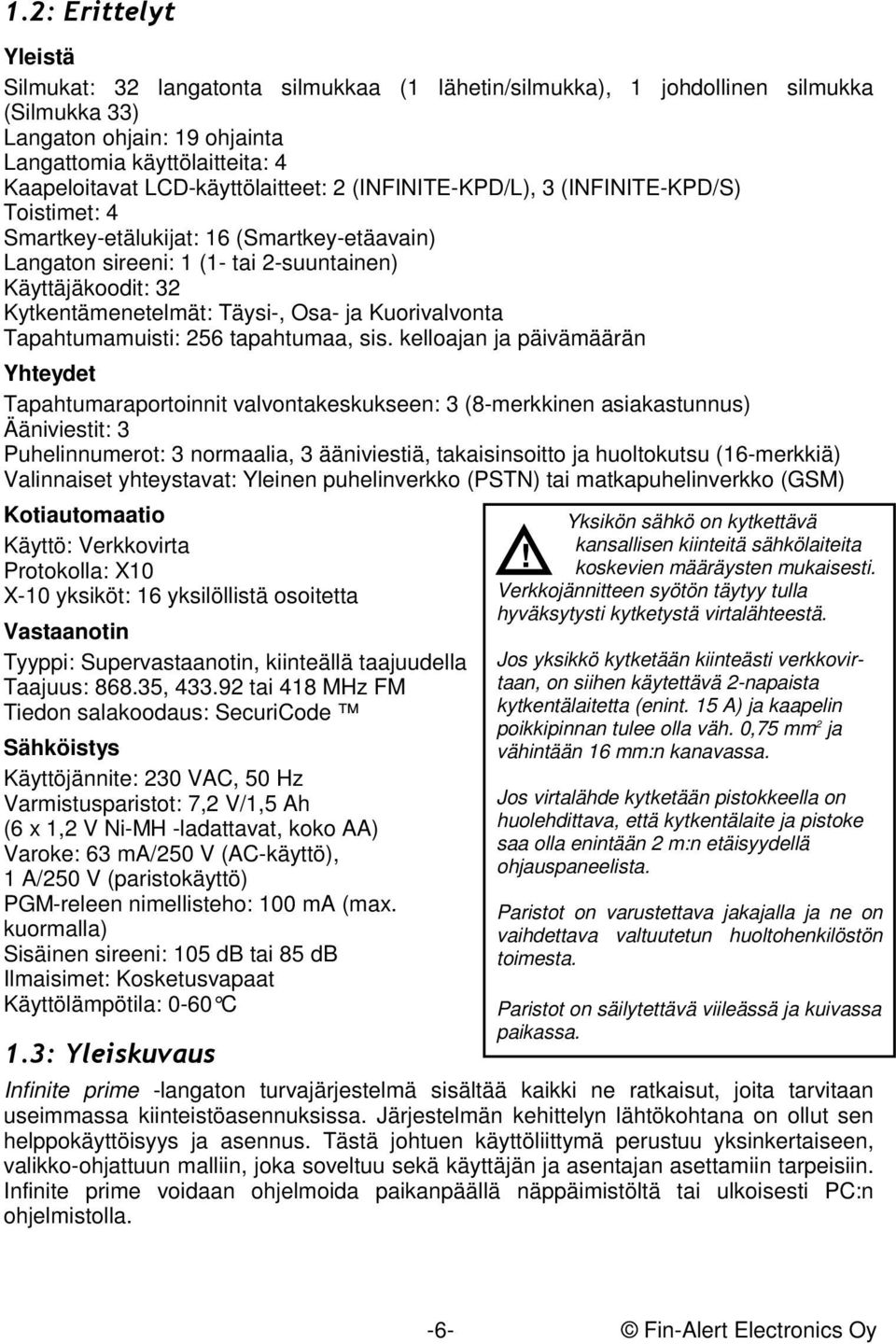 Täysi-, Osa- ja Kuorivalvonta Tapahtumamuisti: 256 tapahtumaa, sis.