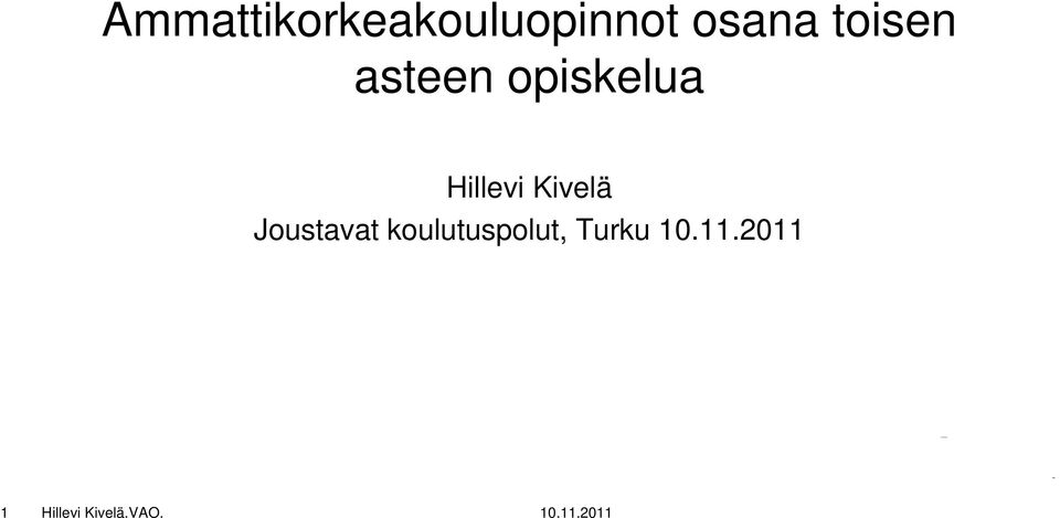 ammattiopisto Hillevi Kivelä Joustavat