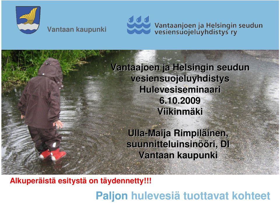 2009 Viikinmäki Ulla-Maija Rimpiläinen, inen, suunnitteluinsinöö