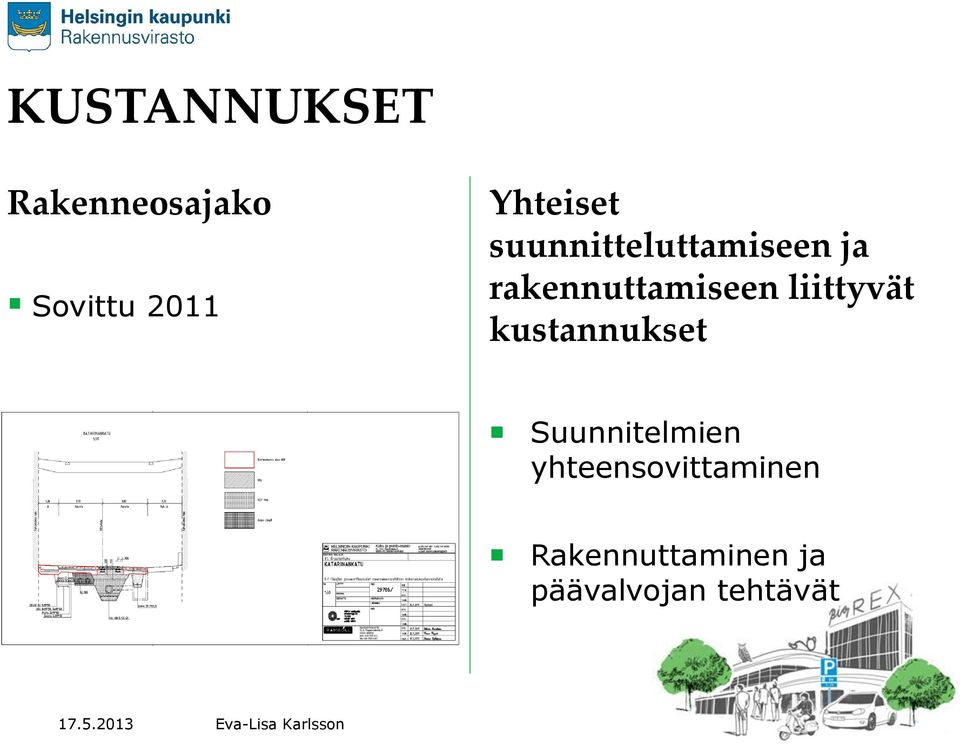 rakennuttamiseen liittyvät kustannukset