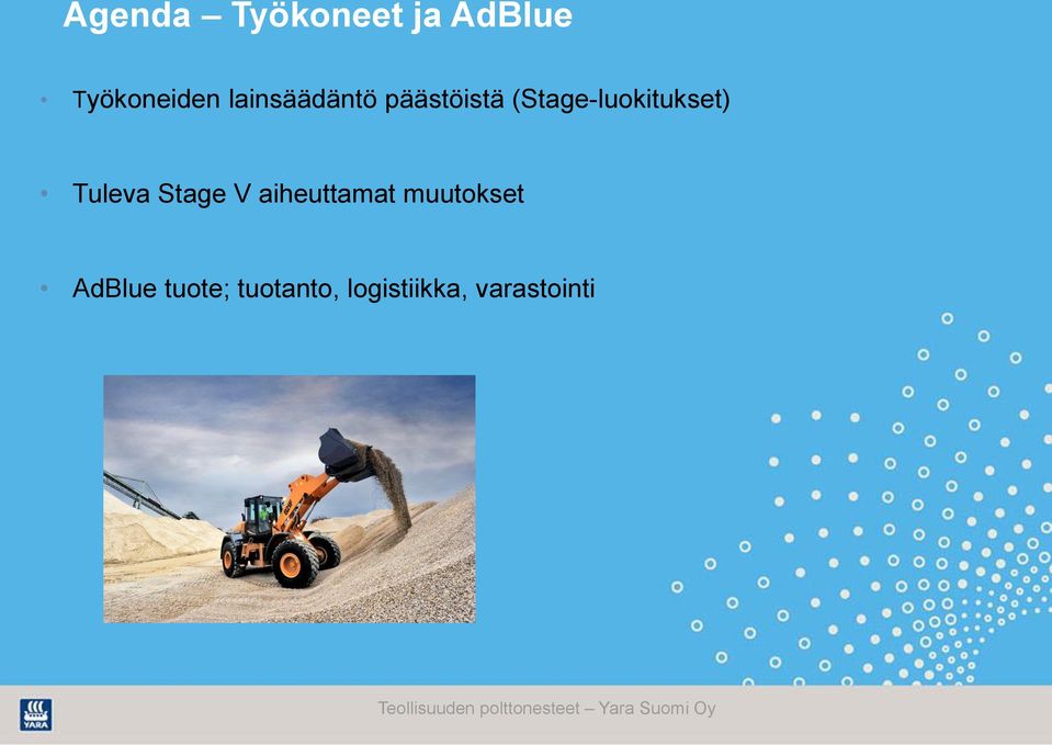 (Stage-luokitukset) Tuleva Stage V