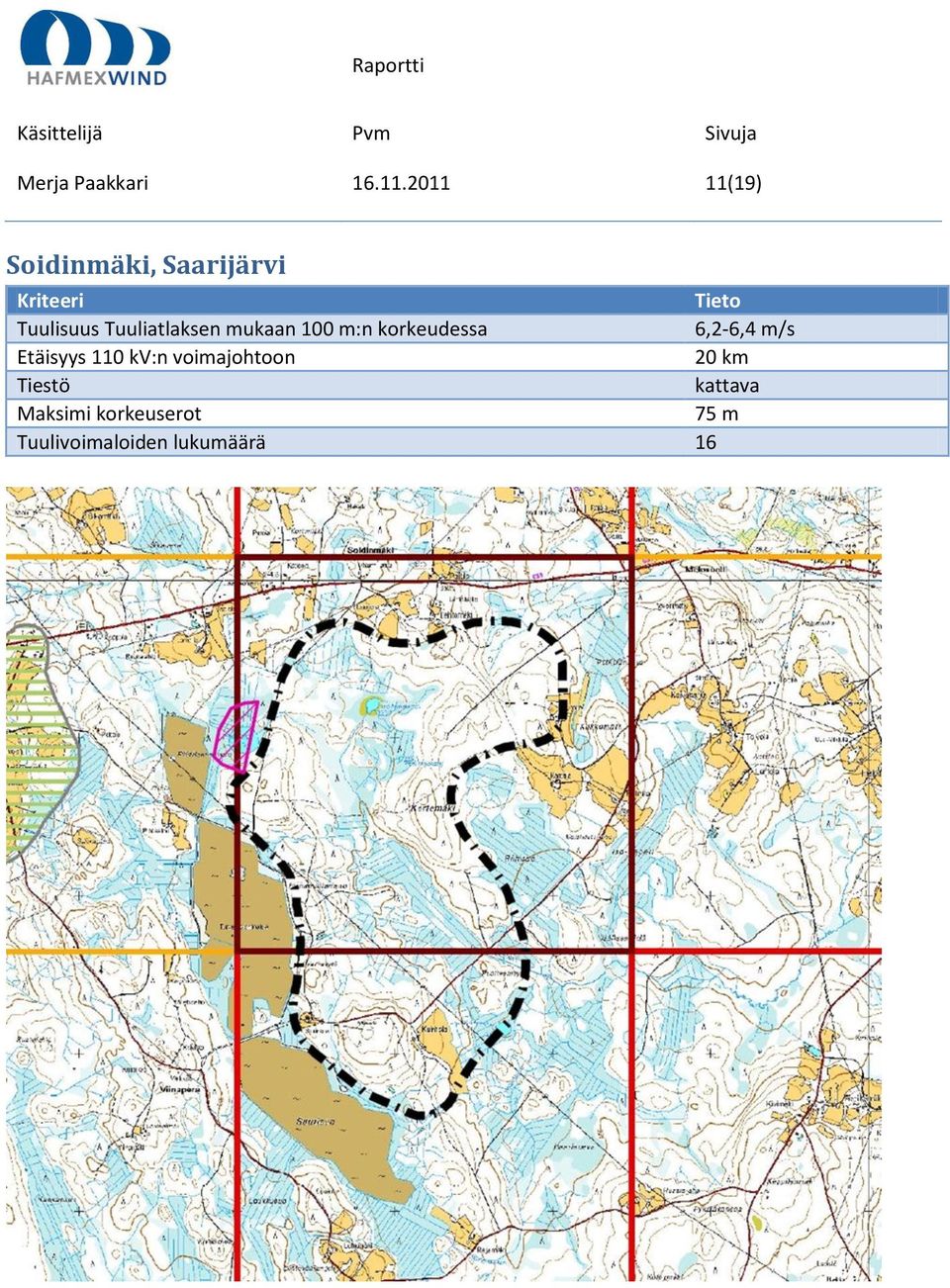 Tuuliatlaksen mukaan 100 m:n korkeudessa 6,2-6,4 m/s