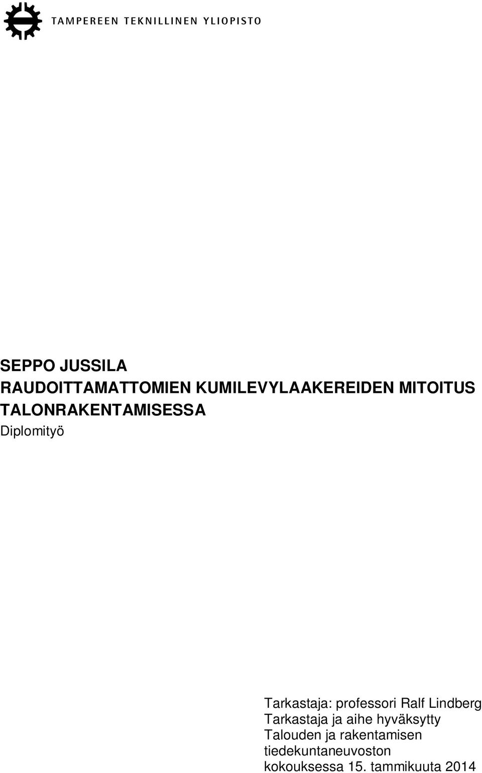 professori Ralf Lindberg Tarkastaja ja aihe hyväksytty