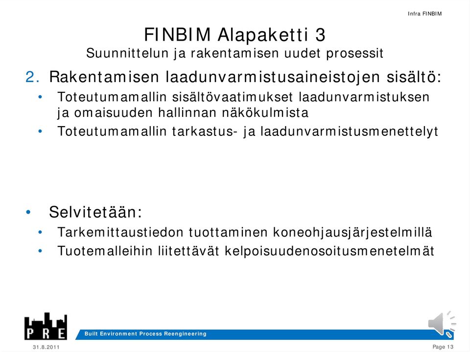 laadunvarmistuksen ja omaisuuden hallinnan näkökulmista Toteutumamallin tarkastus- ja