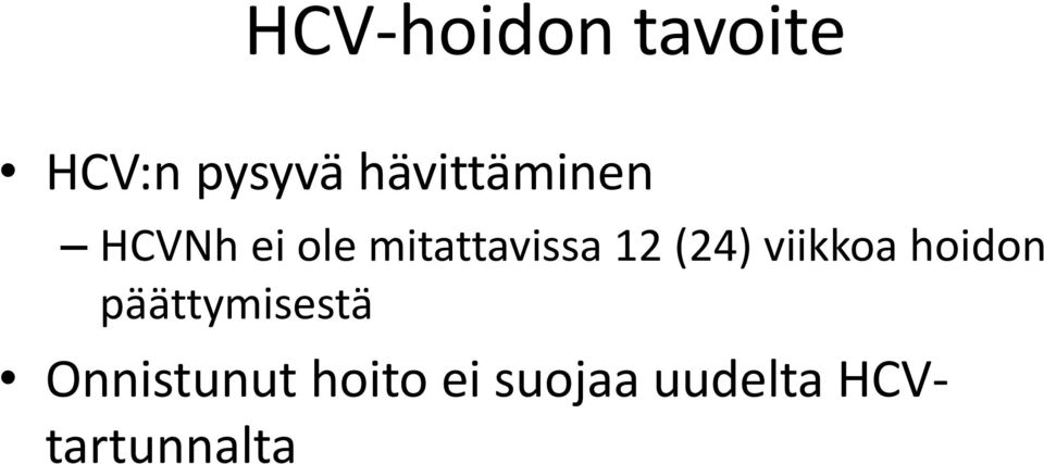 12 (24) viikkoa hoidon päättymisestä