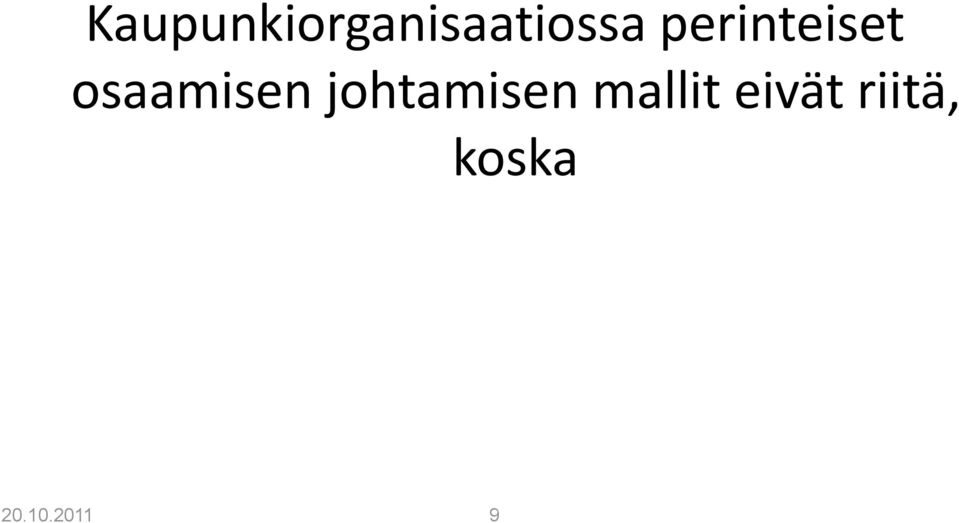 johtamisen mallit eivät