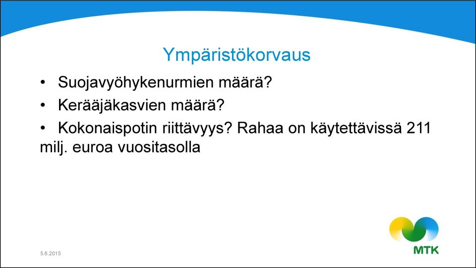 Kokonaispotin riittävyys?