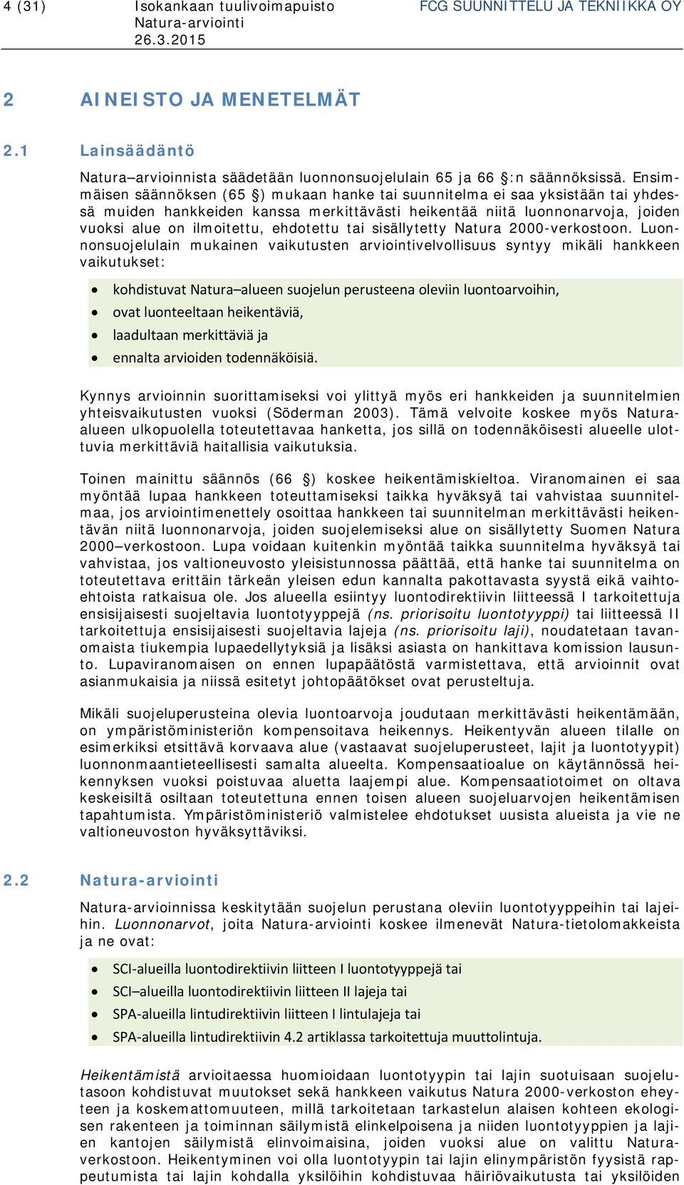 ehdotettu tai sisällytetty Natura 2000-verkostoon.