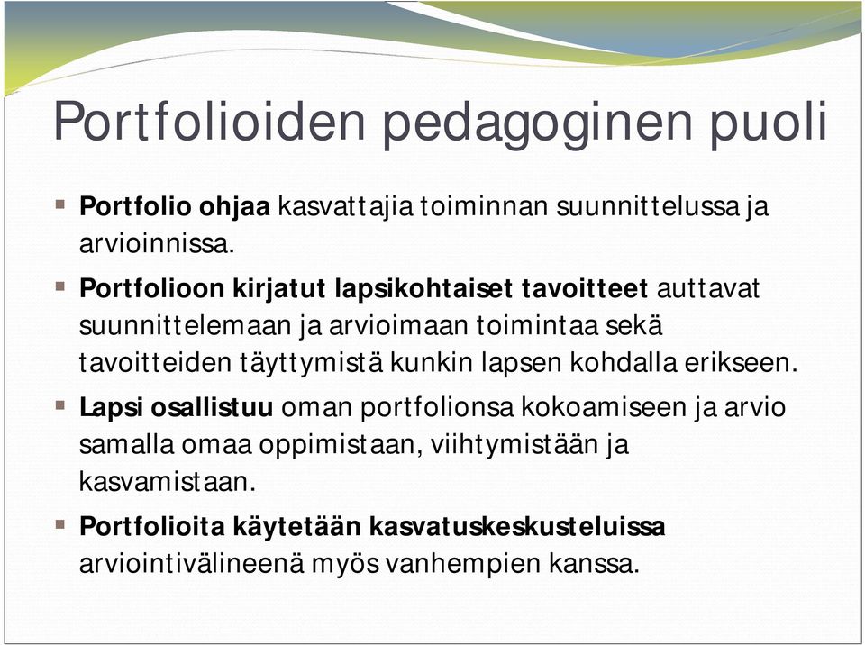 täyttymistä kunkin lapsen kohdalla erikseen.