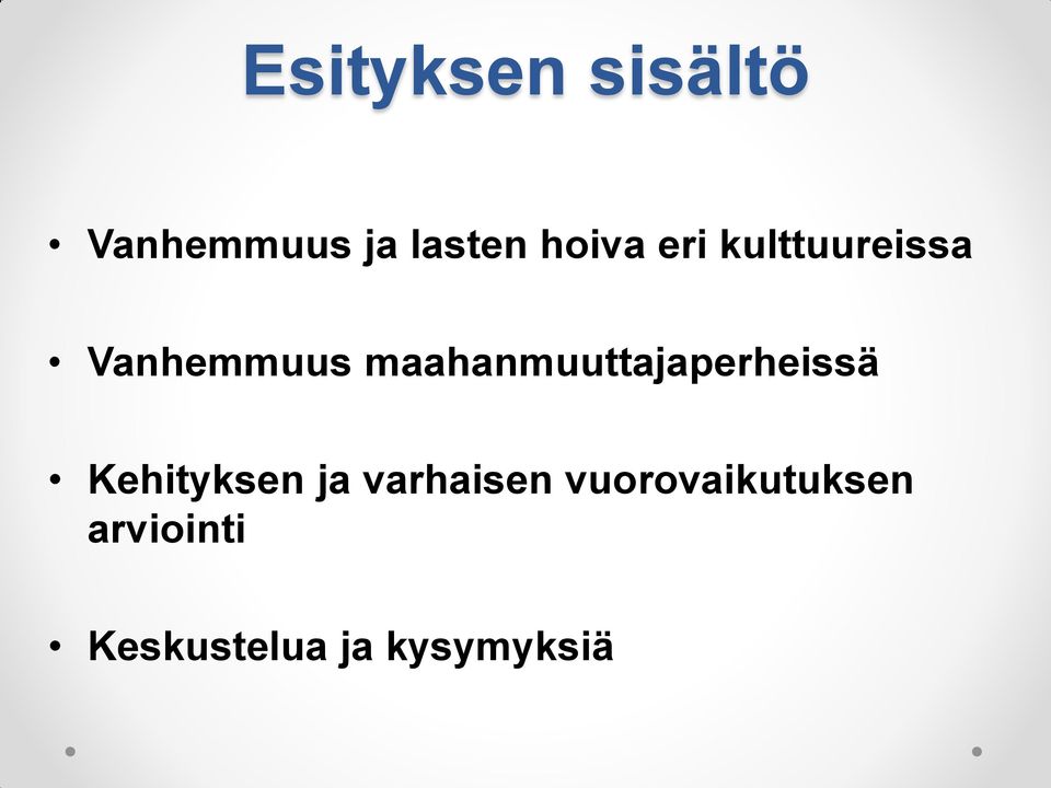 maahanmuuttajaperheissä Kehityksen ja