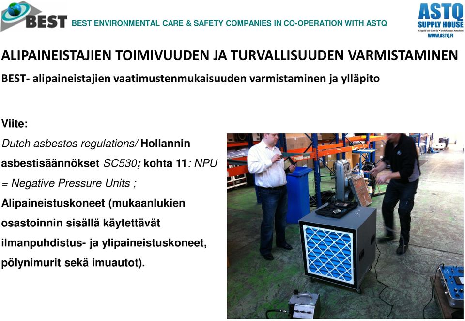 asbestisäännökset SC530; kohta 11: NPU = Negative Pressure Units ; Alipaineistuskoneet