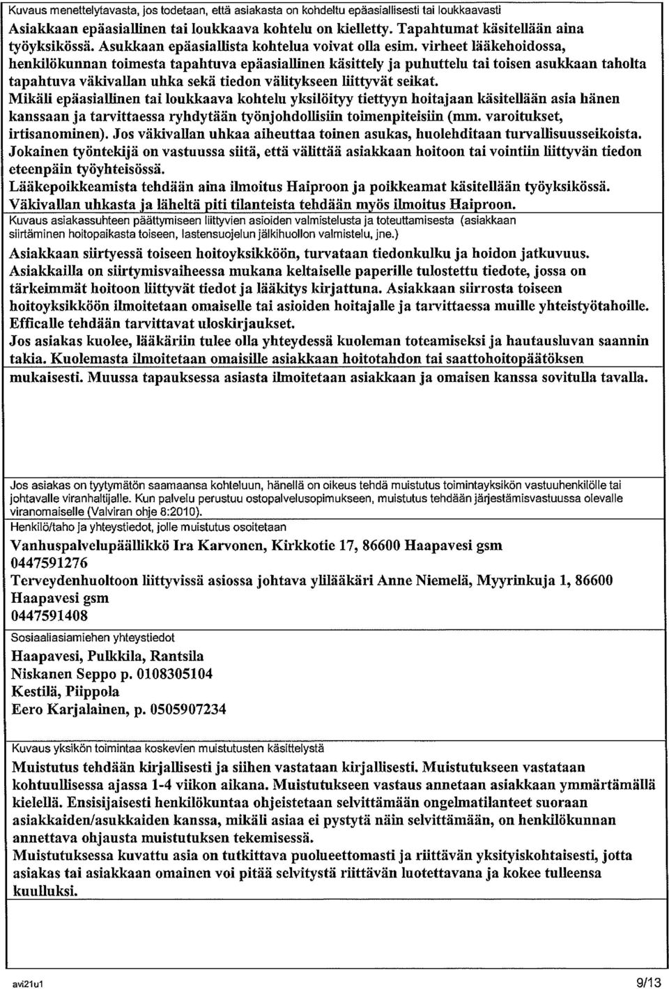 sekä tiedon välitykseen liittyvät seikat.