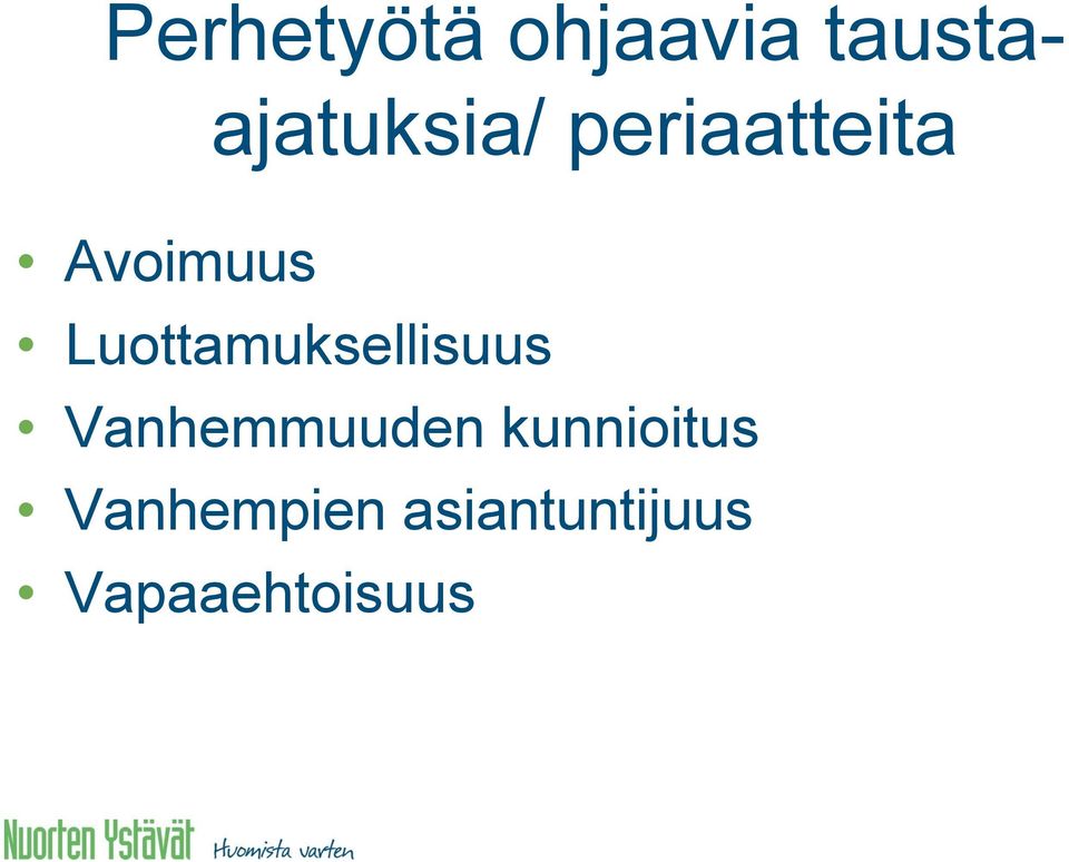 Avoimuus Luottamuksellisuus