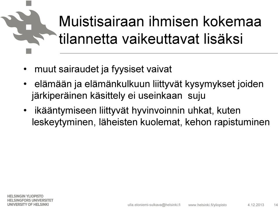 järkiperäinen käsittely ei useinkaan suju ikääntymiseen liittyvät