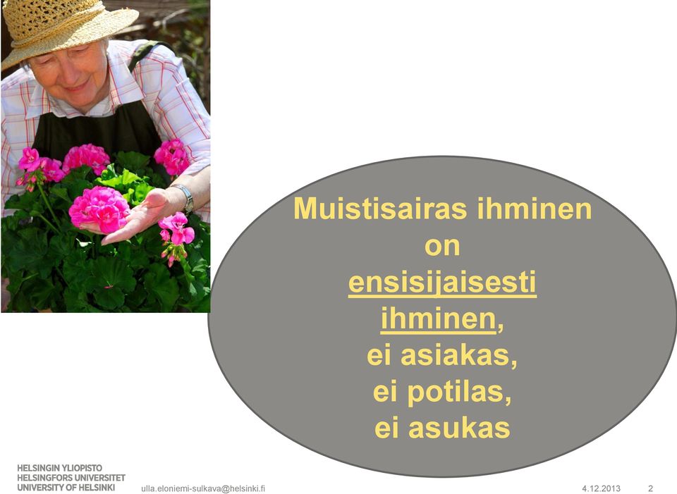ei asiakas, ei potilas,