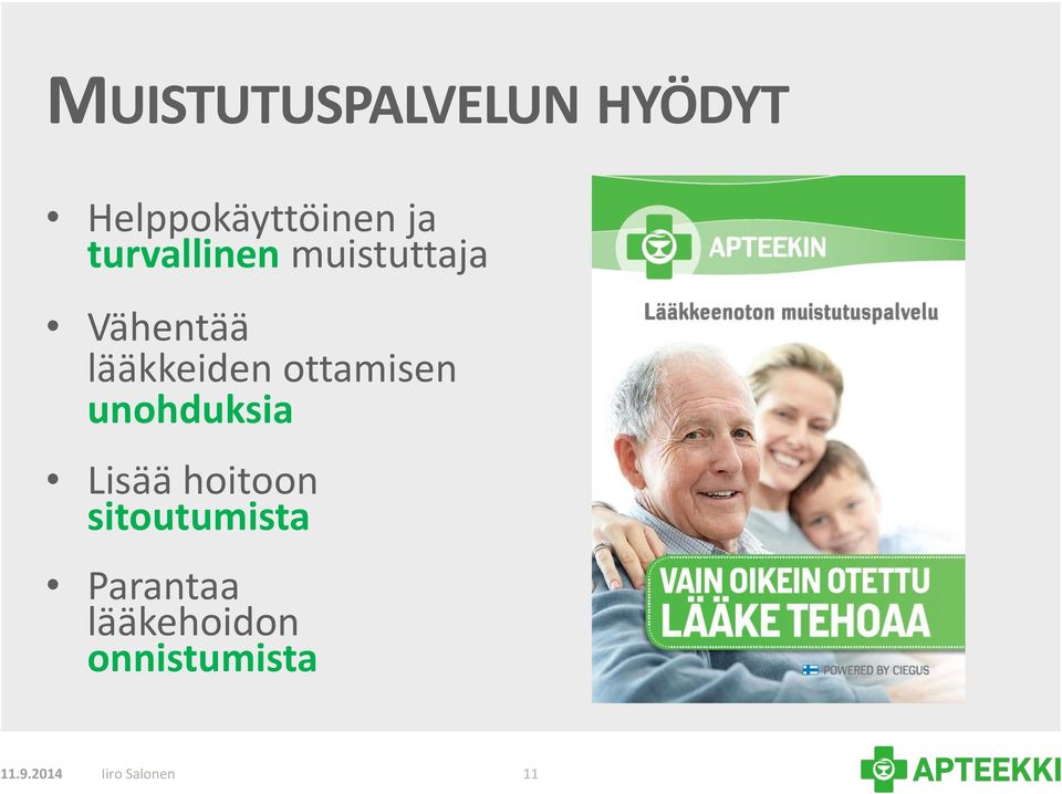 ottamisen unohduksia Lisää hoitoon sitoutumista