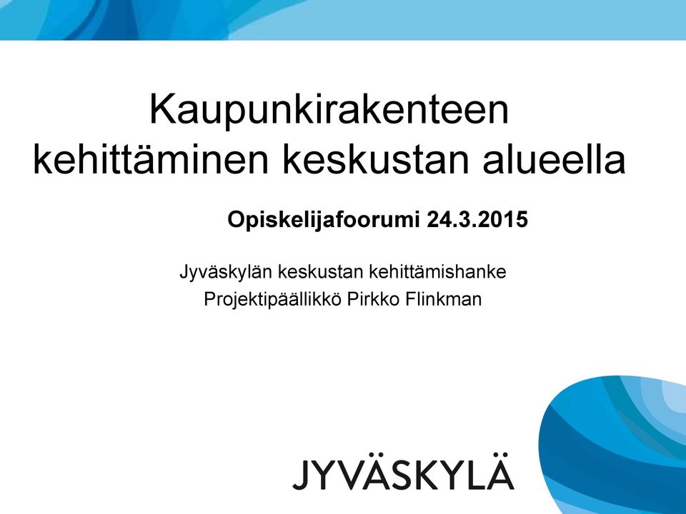 24.3.2015 Jyväskylän keskustan