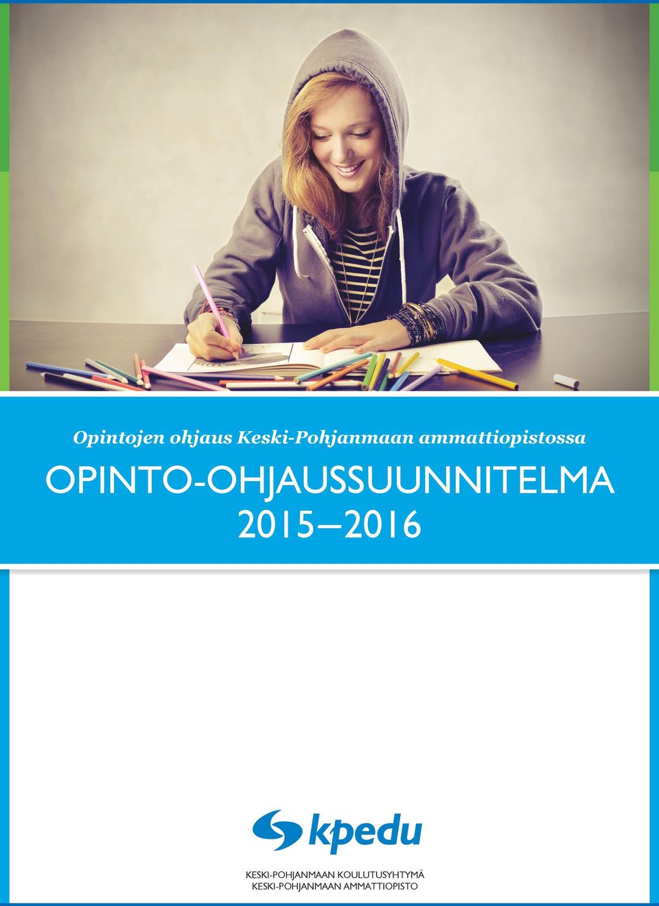 OPINTO-OHJAUSSUUNNITELMA 2015 2016
