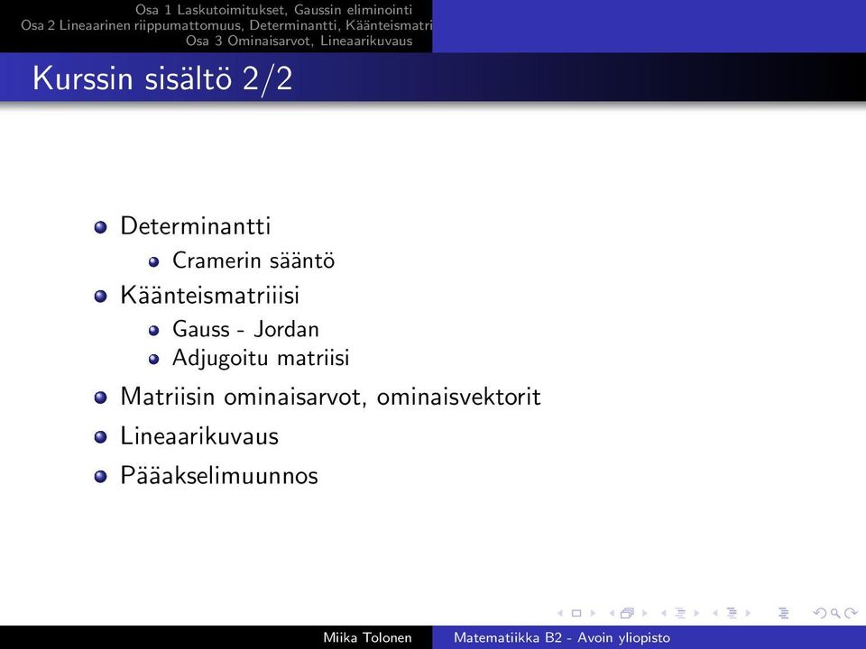 Adjugoitu matriisi Matriisin ominaisarvot,