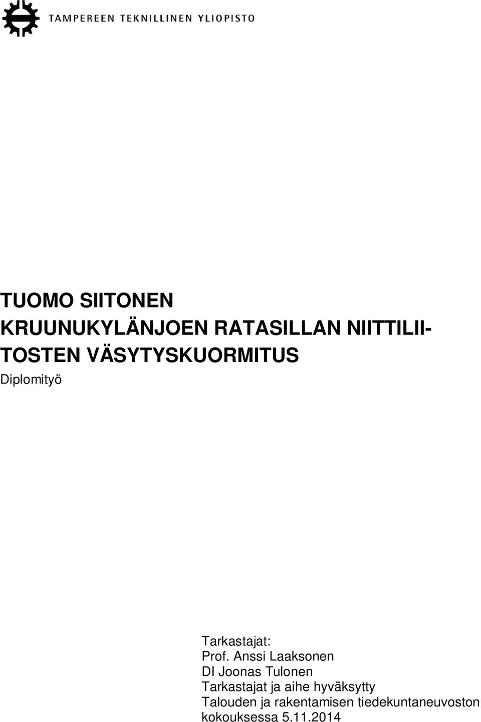 Anssi Laaksonen DI Joonas Tulonen Tarkastajat ja aihe