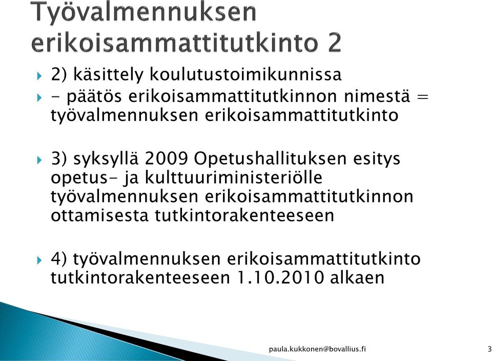 kulttuuriministeriölle työvalmennuksen erikoisammattitutkinnon ottamisesta