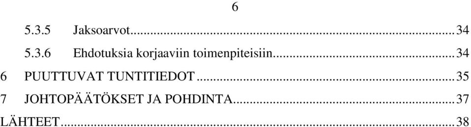 5.3.6 Ehdotuksia korjaaviin