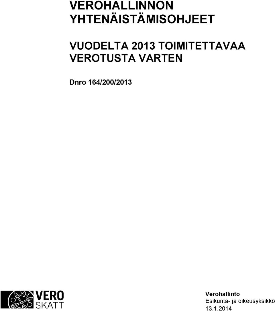 VUODELTA 2013 TOIMITETTAVAA