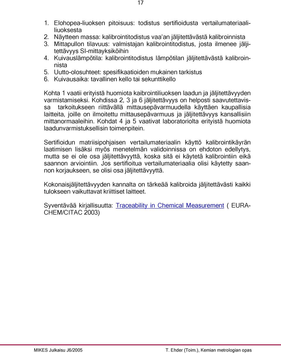 Uutto-olosuhteet: spesifikaatioiden mukainen tarkistus 6.