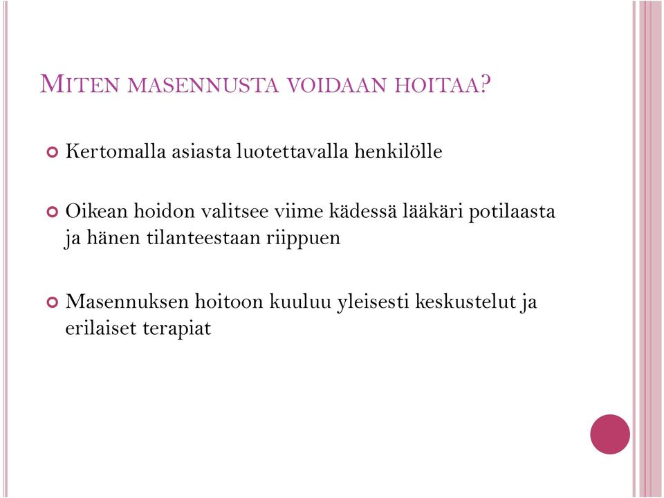 valitsee viime kädessä lääkäri potilaasta ja hänen