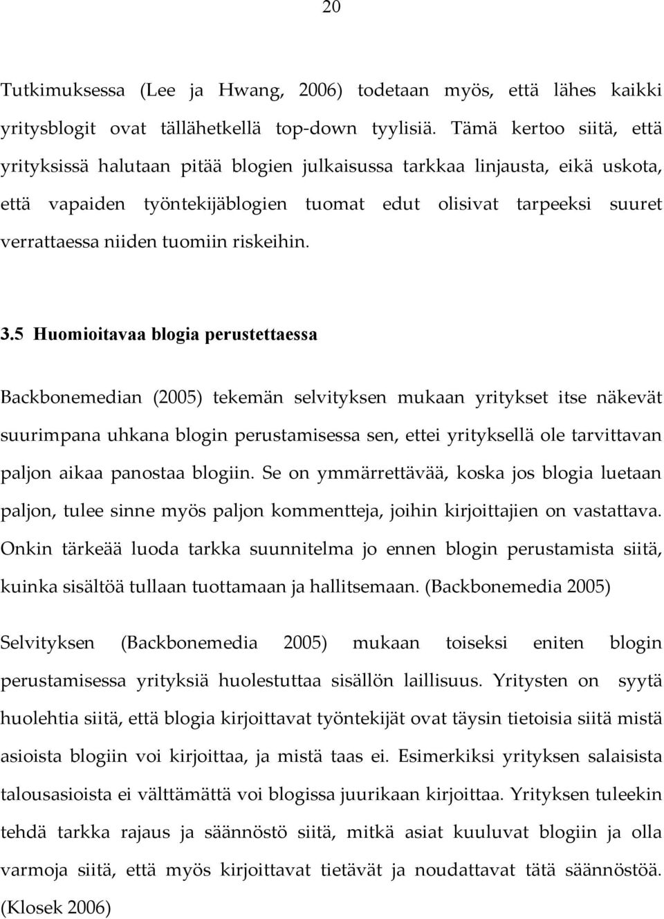 tuomiin riskeihin. 3.