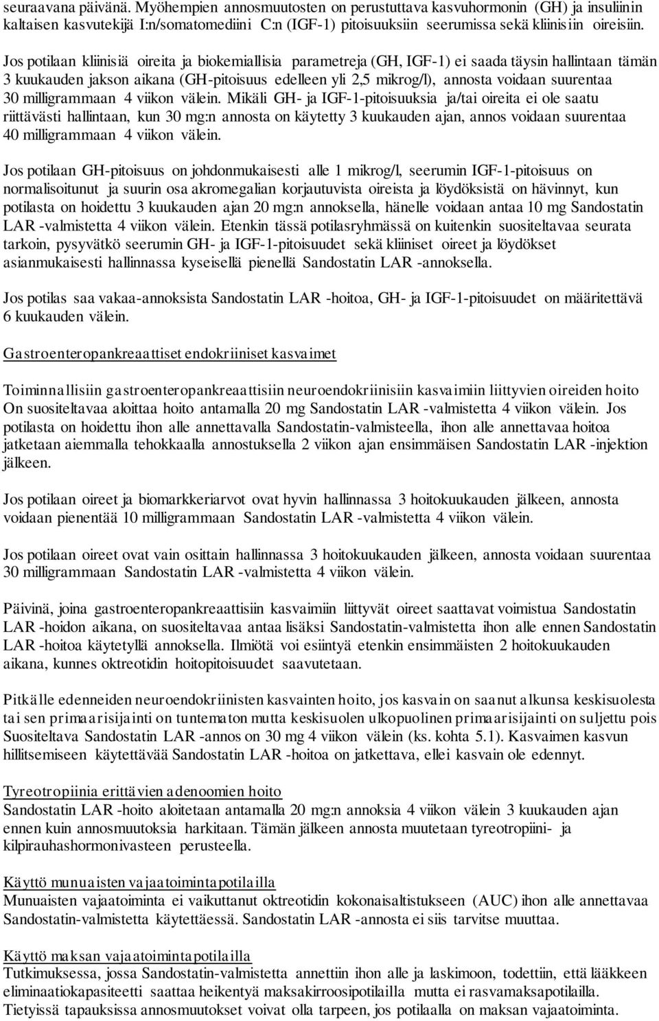 30 milligrammaan 4 viikon välein.