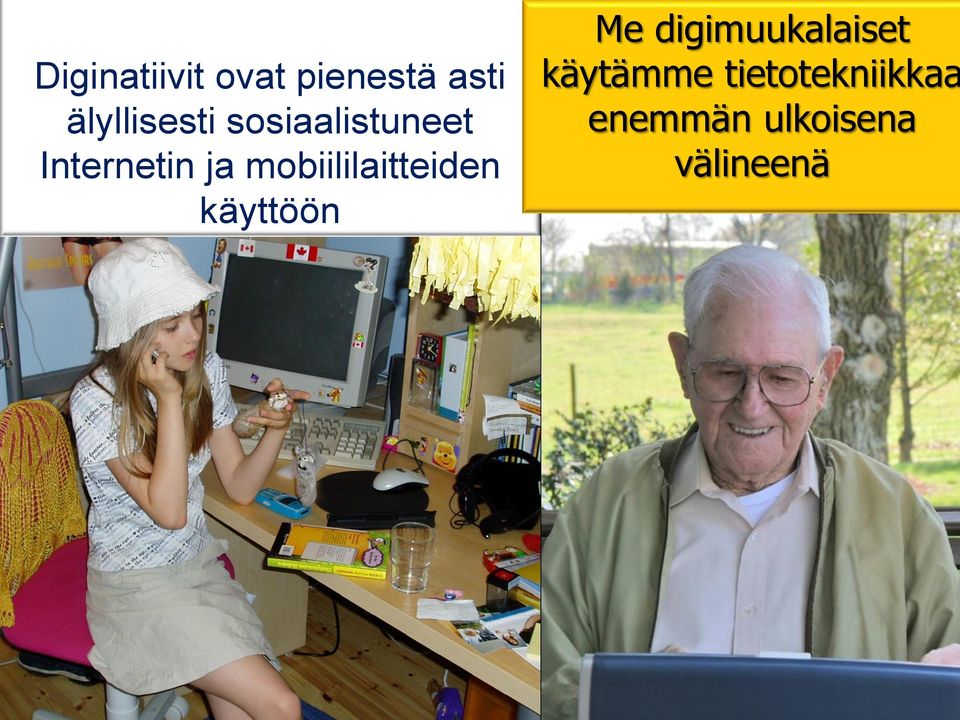 käyttöön Me digimuukalaiset käytämme