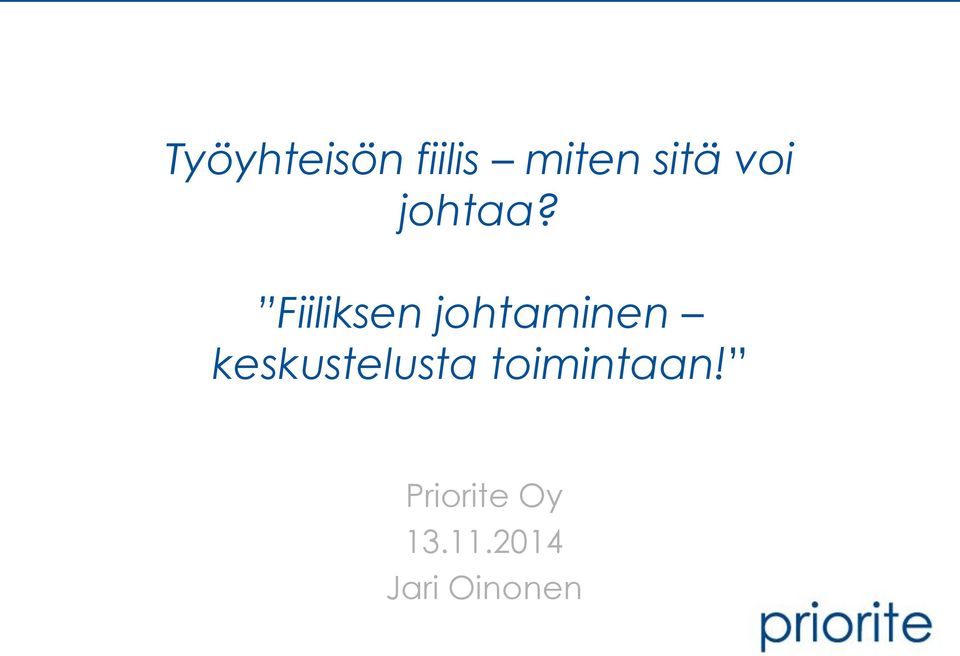 Fiiliksen johtaminen