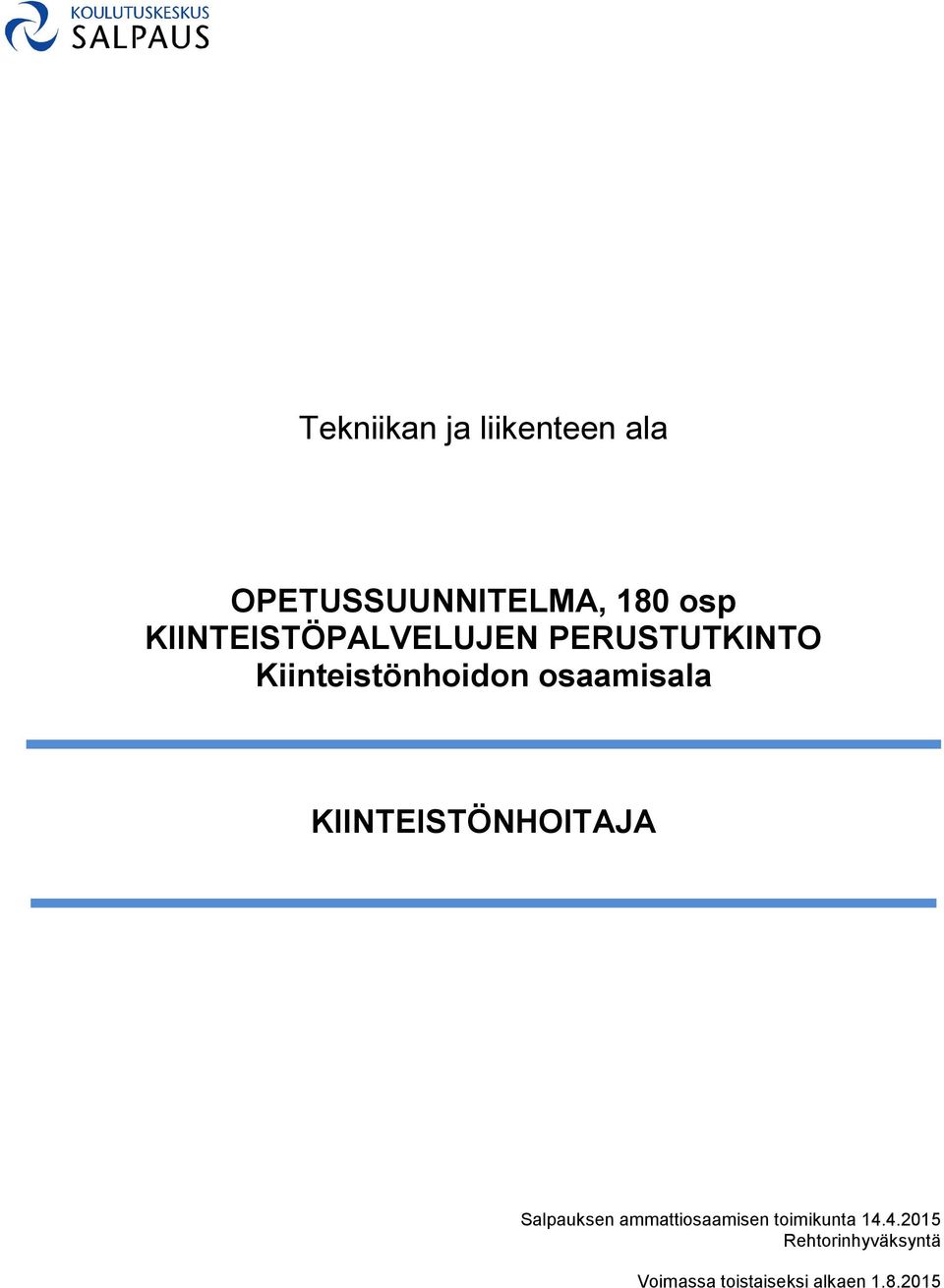 osaamisala KIINTEISTÖNHOITAJA Salpauksen ammattiosaamisen