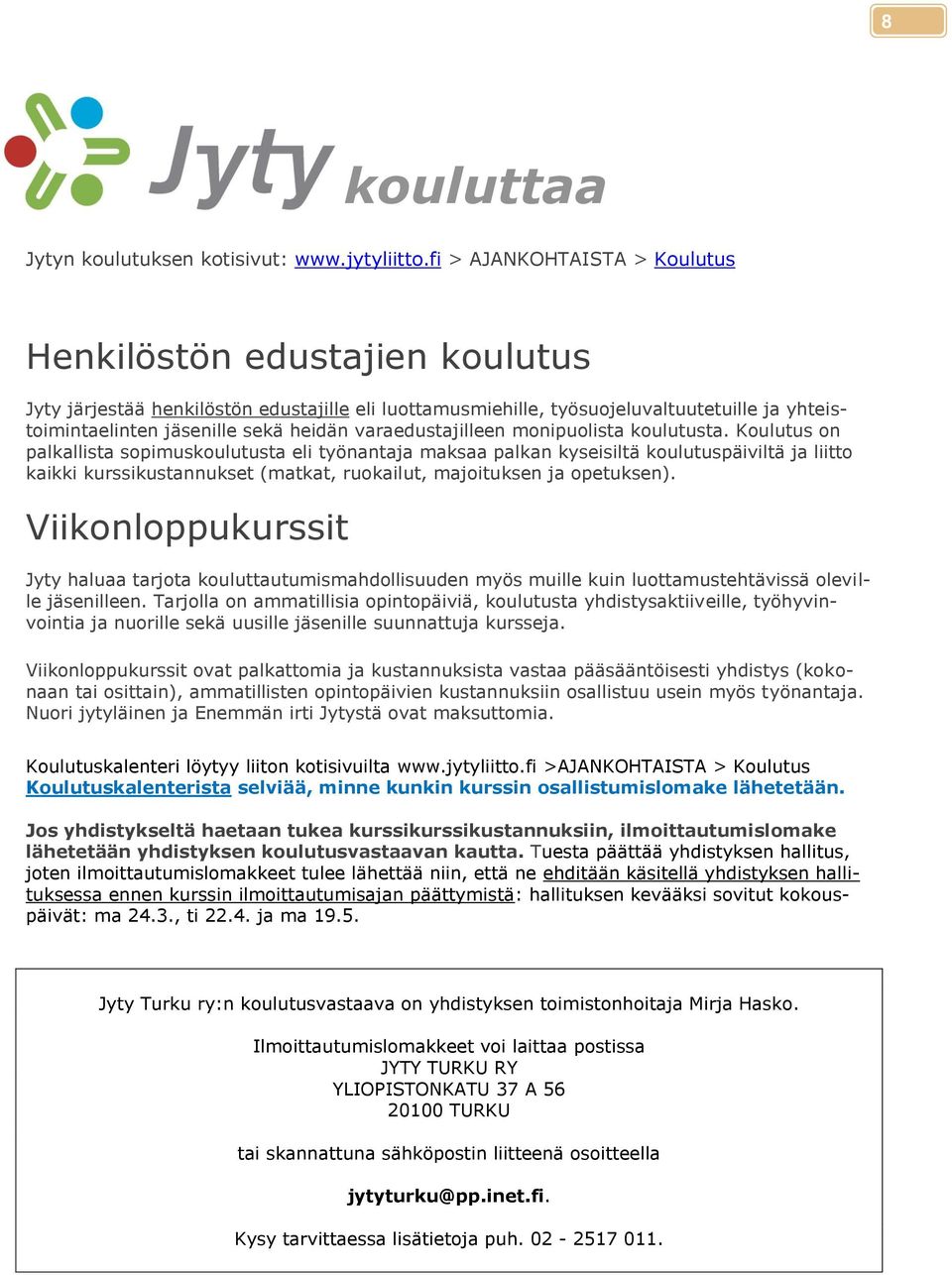 varaedustajilleen monipuolista koulutusta.