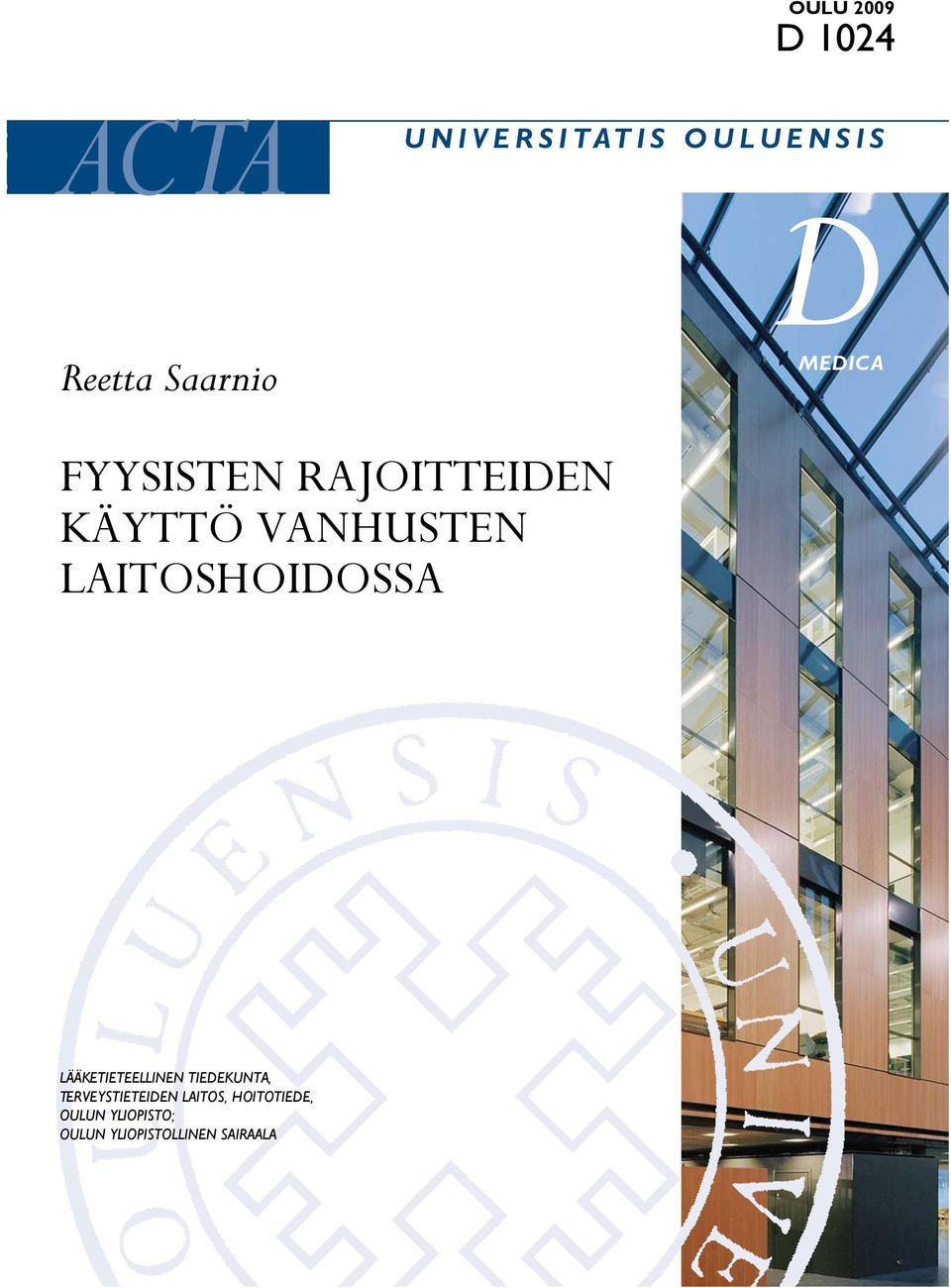 LAITOSHOIDOSSA LÄÄKETIETEELLINEN TIEDEKUNTA,