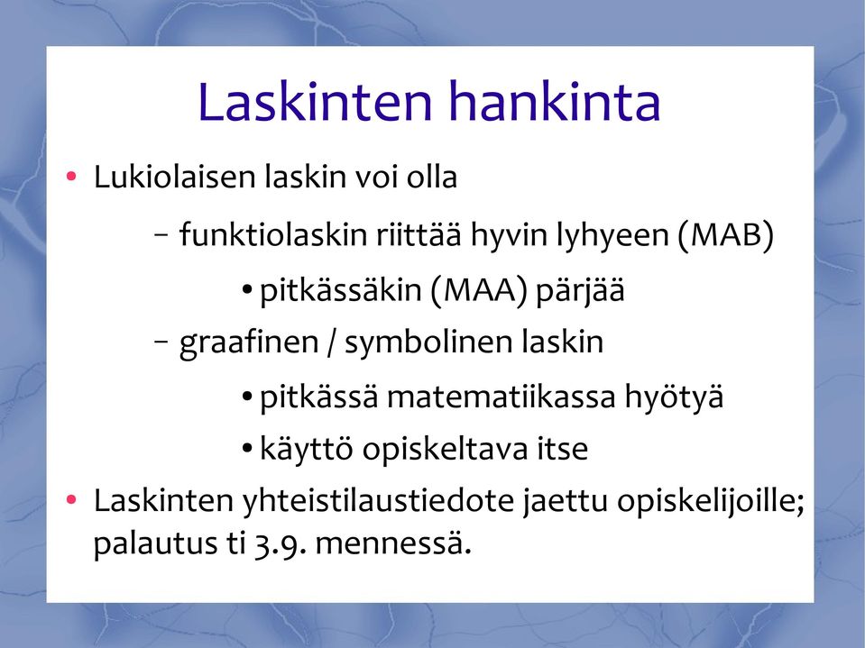 laskin pitkässä matematiikassa hyötyä käyttö opiskeltava itse