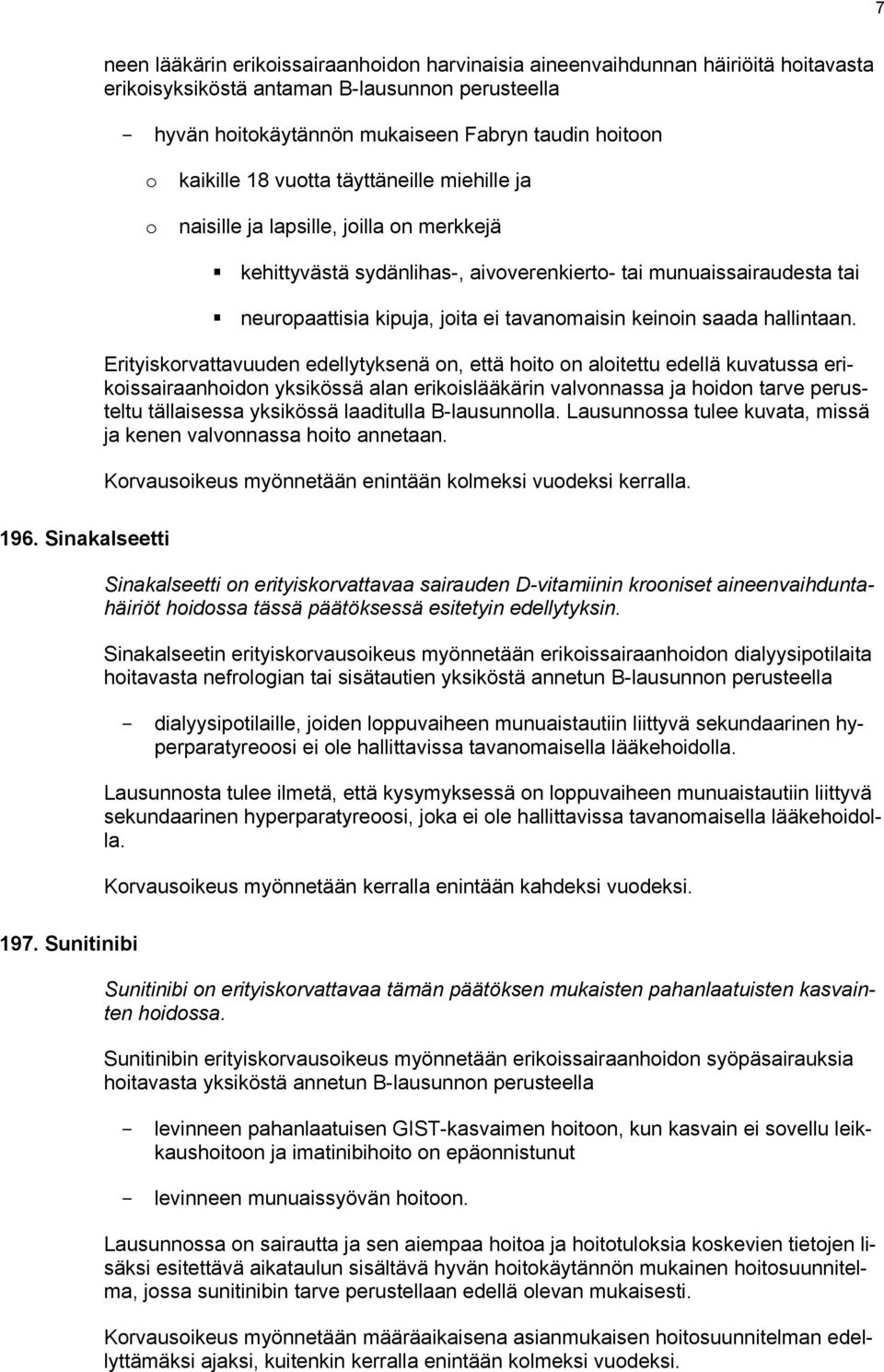 keinoin saada hallintaan.