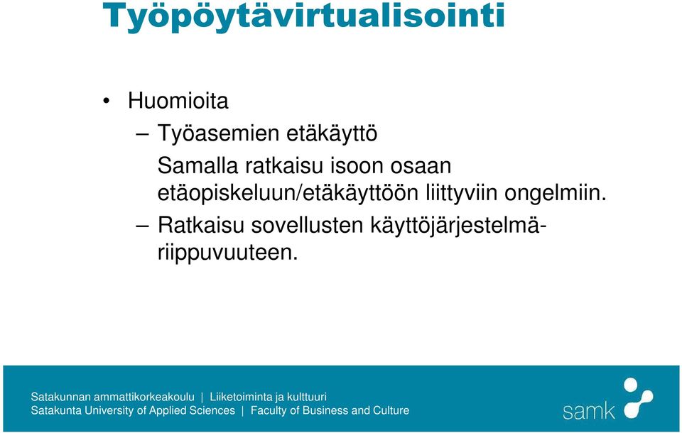 etäopiskeluun/etäkäyttöön liittyviin