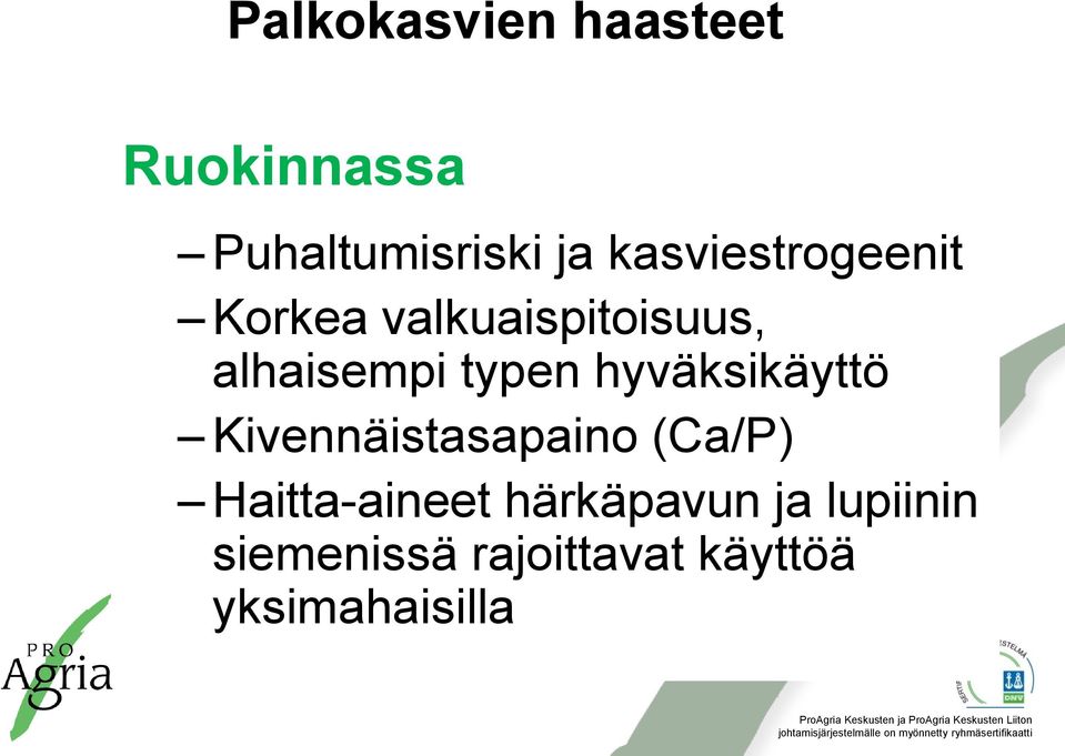 typen hyväksikäyttö Kivennäistasapaino (Ca/P)