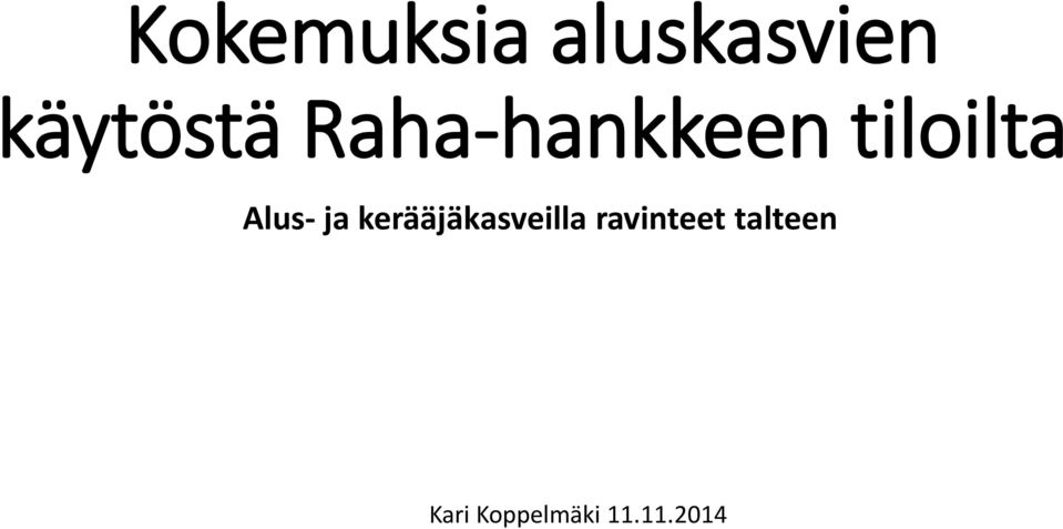 kerääjäkasveilla ravinteet