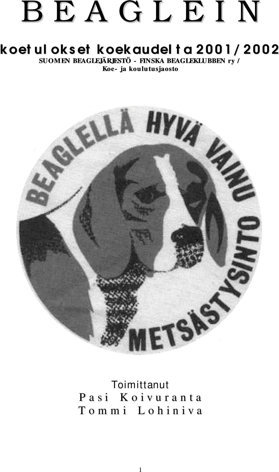 BEAGLEKLUBBEN ry / Koe- ja koulutusjaosto