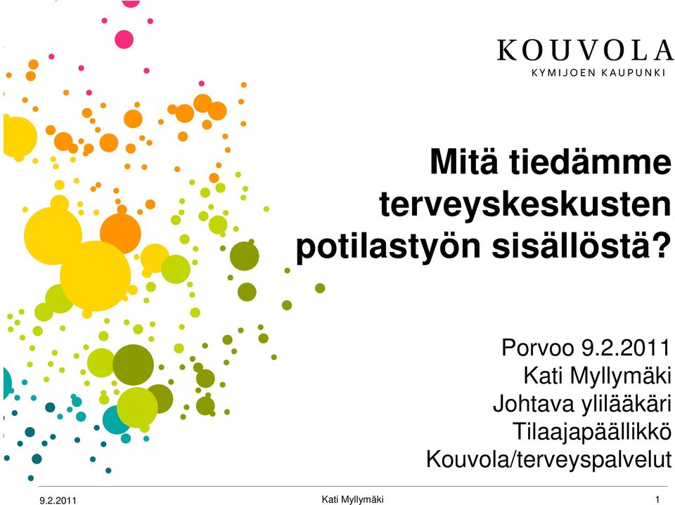 2011 Kati Myllymäki Johtava ylilääkäri