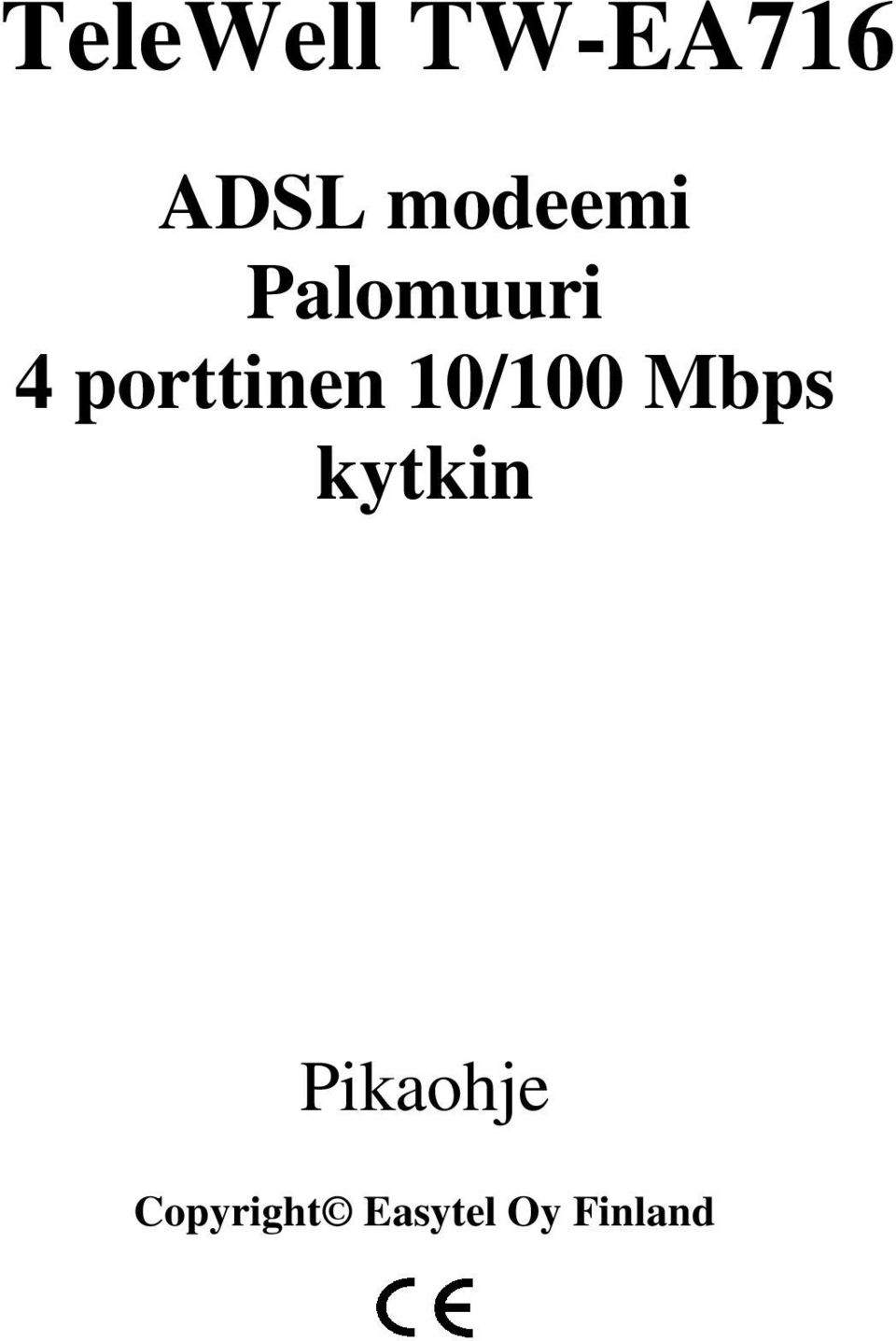 porttinen 10/100 Mbps