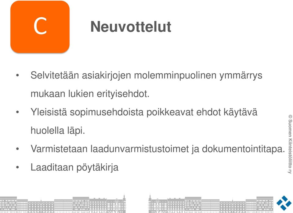 Yleisistä sopimusehdoista poikkeavat ehdot käytävä