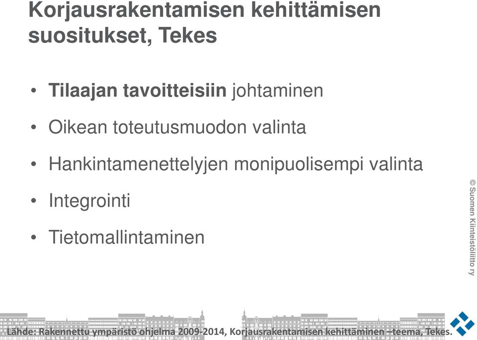Hankintamenettelyjen monipuolisempi valinta Integrointi