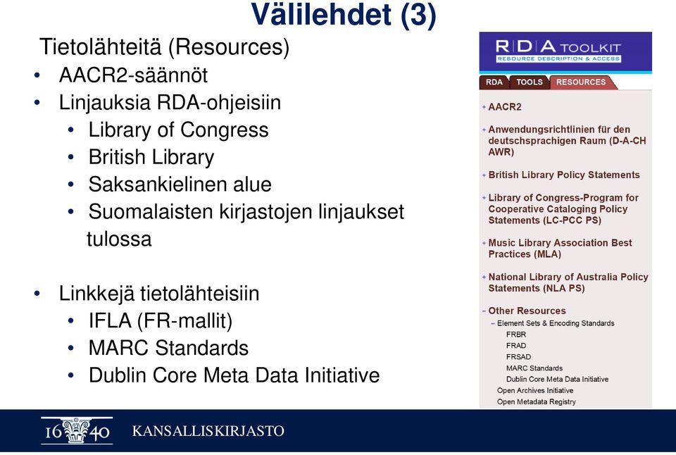 alue Suomalaisten kirjastojen linjaukset tulossa Linkkejä