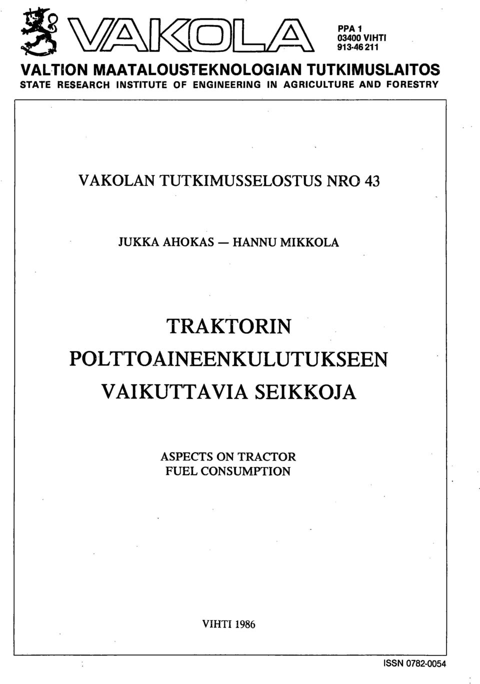 SELOSTUS NRO 43 JUKKA AHOKAS - HANNU MIKKOLA TRAKTORIN POLTTOAINEENKULUTUKSEEN